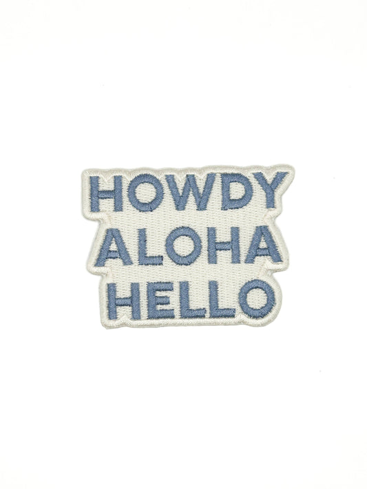 Howdy Aloha Hello Embroidered Patch – Greeting Patch, Travel