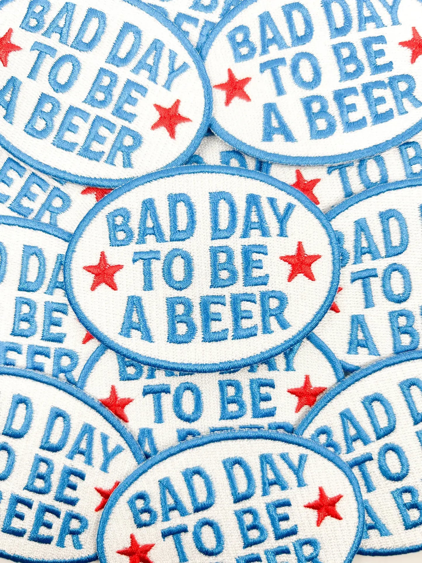 Bad Day to Be a Beer Embroidered Iron-On Patch Tailgate