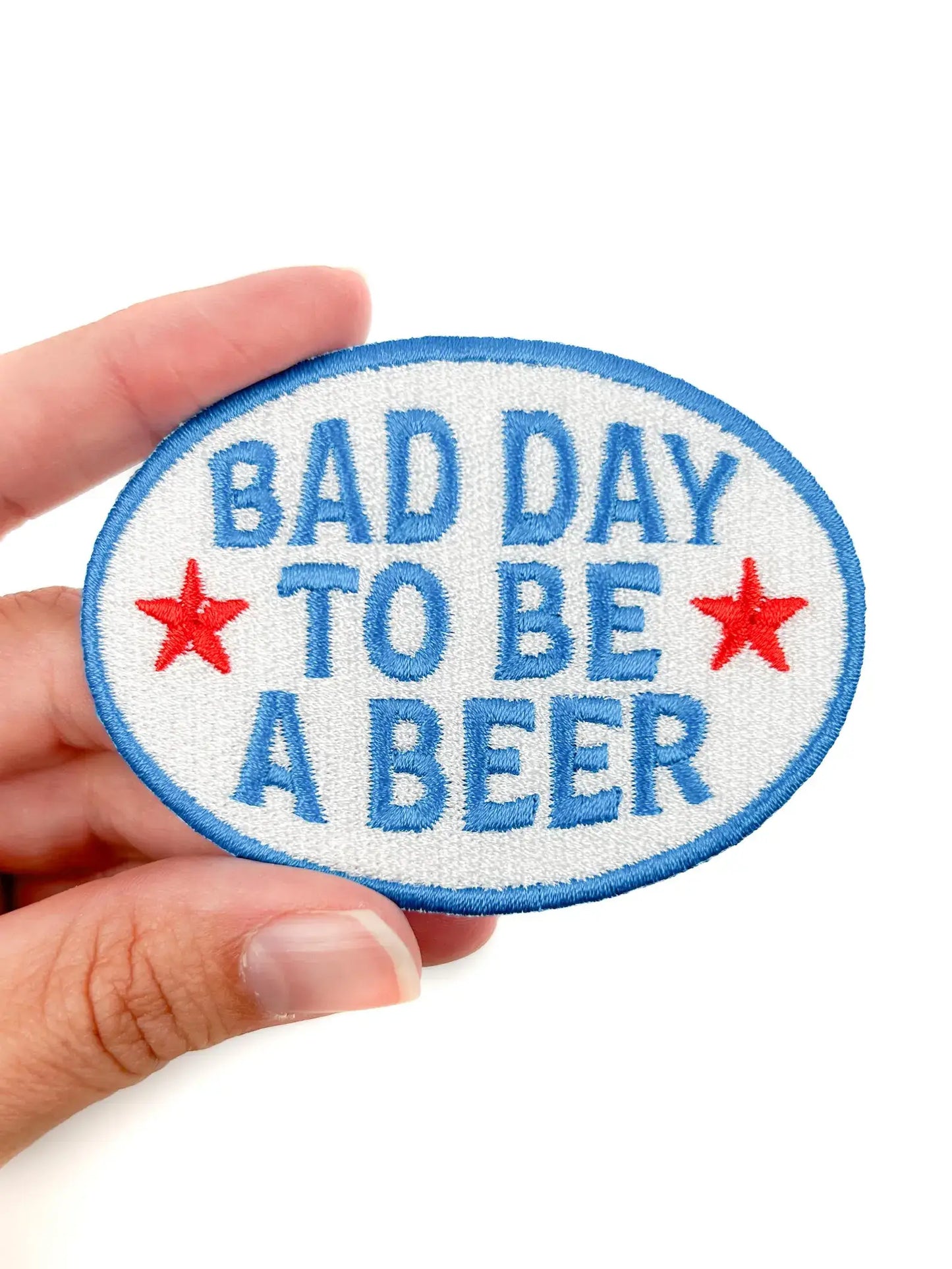 Bad Day to Be a Beer Embroidered Iron-On Patch Tailgate