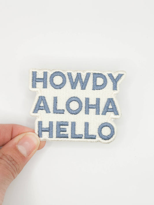 Howdy Aloha Hello Embroidered Patch – Greeting Patch, Travel