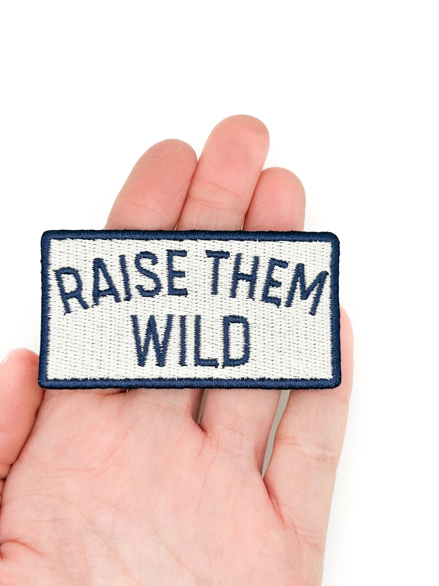 Raise Them Wild Embroidered Patch – Adventure Patch, Outdoor
